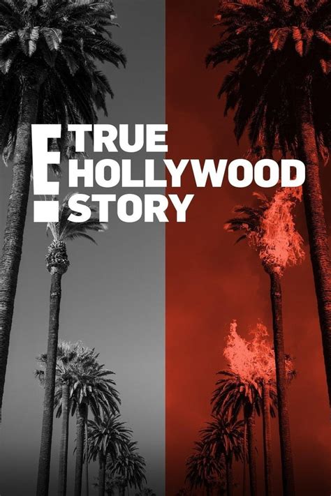 e true Hollywood story archive